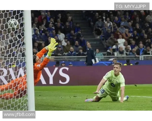 英超激战国米与巴萨鏖战至平局神奇扑救点燃全场激情